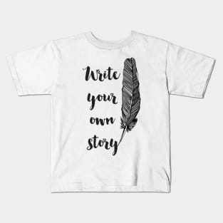 Write Your Own Story Kids T-Shirt